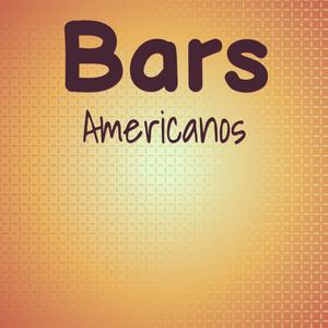 Bars Americanos