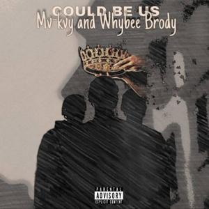 Could Be Us (feat. WhYBee Brody) (Explicit)