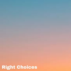 Right Choices