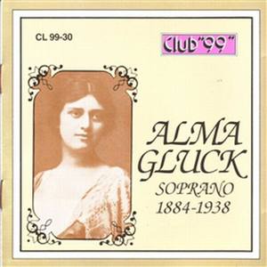 Alma Gluck, Soprano 1884 - 1922