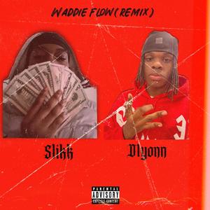 Waddie flow (feat. Slikk) (Explicit)