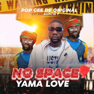 No Space Yama Love (feat. Auntie P)