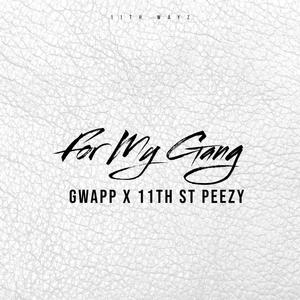 For My Gang (feat. Gwapp) (Explicit)