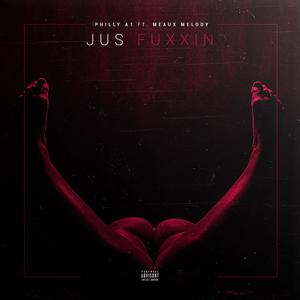 Jus Fuxxin (Explicit)