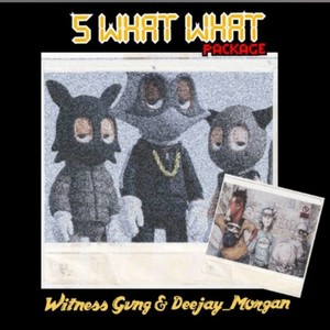 5 What What With Deejay_Morgan