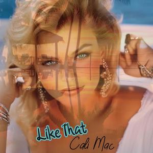 Like That (feat. Cali Mac) (Explicit)