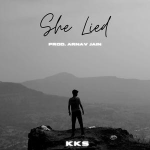 She Lied(feat. Arnav Jain)