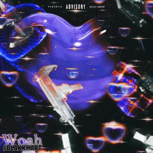 Woah (Explicit)