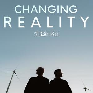 CHANGING REALITY