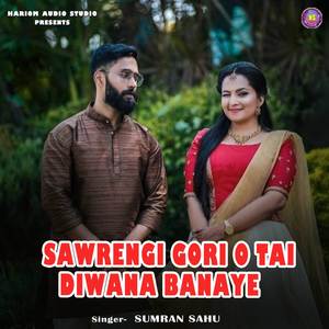 Sawrengi Gori O Tai Diwana Banaye