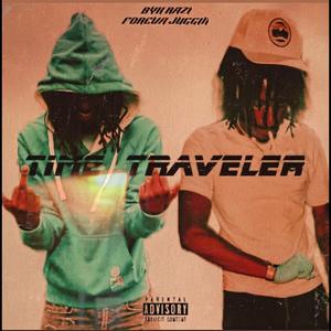 Time Traveler (feat. Foreva Juggin) (Explicit)