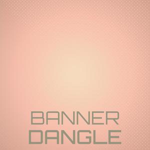 Banner Dangle