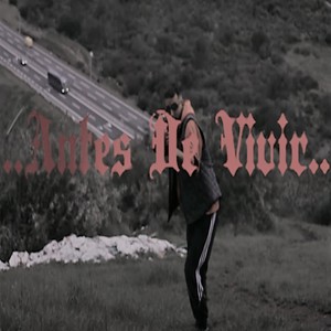 Antes de Vivir (Explicit)