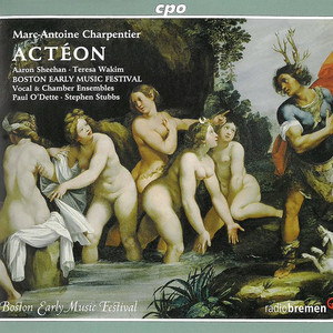 Charpentier: Actéon, Orphée descendant aux enfers & La pierre philosophale