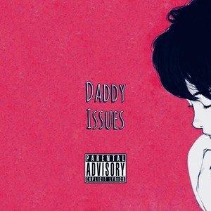 Daddy Issues (feat. Ys & Bakes)