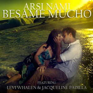 Besame Mucho(feat. Levi Whalen & Jacqueline Padilla)