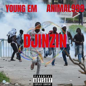 Djinzin (feat. ANIMAL 999) (Explicit)