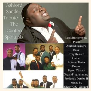 Ashford Sanders TRIBUTE TO THE CANTON SPIRITUALS (Medley)