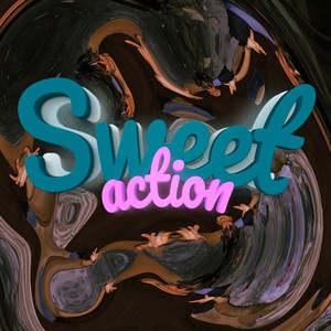 SWEET ACTION (Explicit)