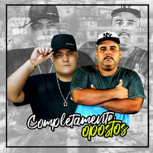 Completamente Opostos(feat. MC DOG DOG) (Explicit)