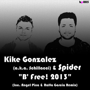 B' Free! (Angel Pina & Raffa Garcia Remix)