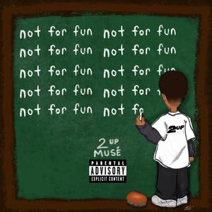 Not for Fun (Explicit)