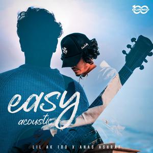 Easy (feat. Anas Arbani & One Hunnid Music) (Acoustic Version|Explicit)