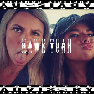 HAWK TUAH (feat. Kanye Feast) [Explicit]