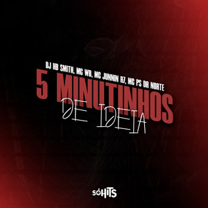 5 Minutinhos de Ideia (Explicit)