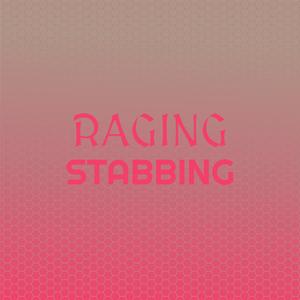 Raging Stabbing
