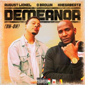 DEMEANOR (UH-OH) (feat. O.Brown & KHEGABEATZ) [Explicit]