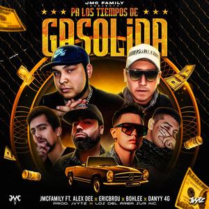 Pa Los Tiempos De Gasolina (feat. Alex Dee, EricBrou, Bohlee, Danny 4G, Jvytz & Seven 7 Rees) [Explicit]