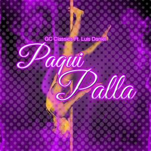 Paqui Palla(feat. Luis Daniel)