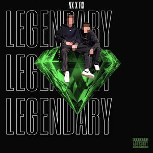 Legendary (feat. Nx ) [Explicit]