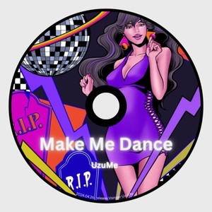 Make Me Dance