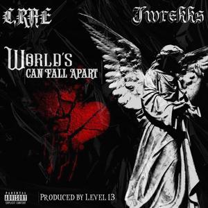 Worlds can fall apart (feat. C.Rae) (Explicit)