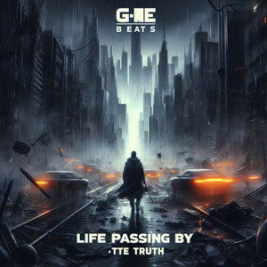 LIFE PASSING BY (Explicit)