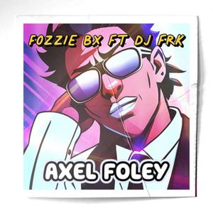 Axel Foley (feat. Dj FRK)