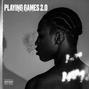 Playing Games 2.0 (Explicit)