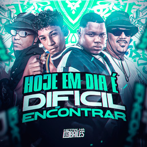 Hoje em Dia É Difícil Encontrar (Explicit)