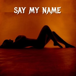 Say My Name