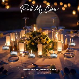 Pull me closer (feat. Sequence Clark) (Explicit)