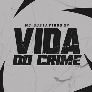 Vida do Crime (Explicit)