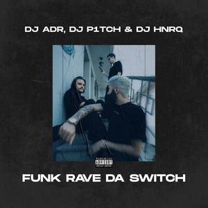 Funk Rave da Switch (Explicit)