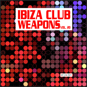 Ibiza Club Weapons, Vol. 20