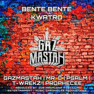 Bente bente kwatro (feat. Mr. C, Psalm, T-Wrekz & Prophe'cee) [Explicit]