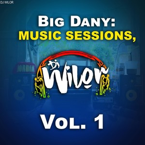 Big Dany: Music Sessions, Vol. 1