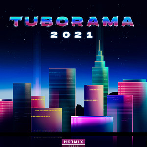 Tuborama 2021 (Hotmix Radio) [Explicit]