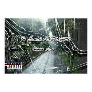 tu mamá me preguntó