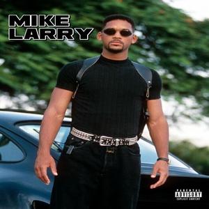 Mike Larry (Explicit)